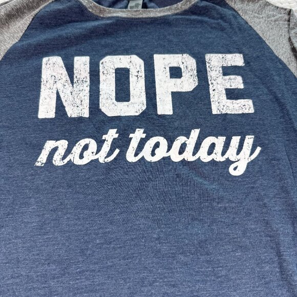 Nope Not Today Ladies Raglan Shirt Medium By Instant Message - Picture 2 of 8